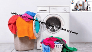Quan ao giat bang may giat nhieu va nhanh bi o mau
