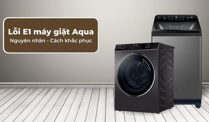 Mã lỗi máy giặt AQUA và những cách khắc phục hiệu quả 2 Mã lỗi máy giặt AQUA và những cách khắc phục hiệu quả