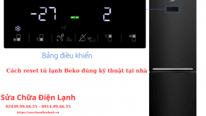 Cach reset tu lanh Beko dung ky thuat tai nha