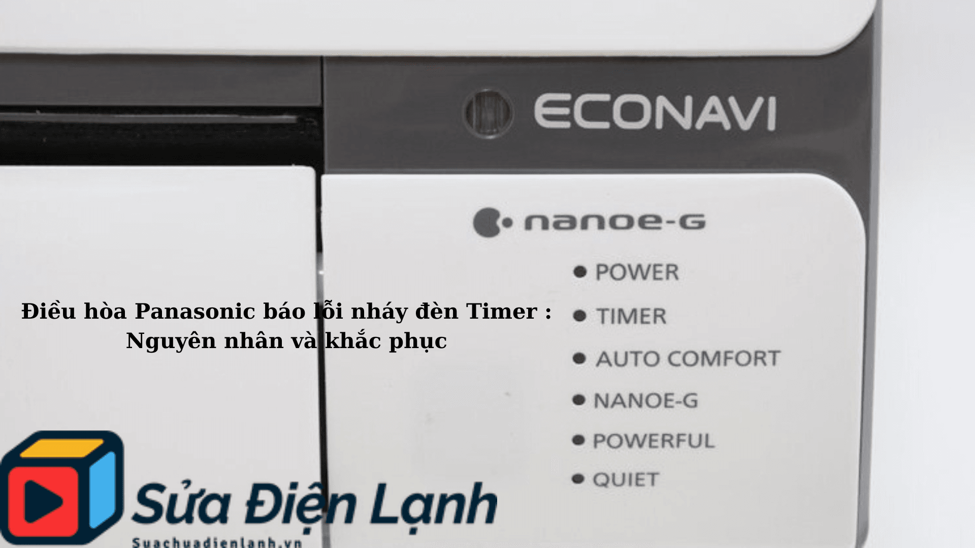 Điều hòa Panasonic báo lỗi nháy đèn Timer : Nguyên nhân và khắc phục 1 Điều hòa Panasonic báo lỗi nháy đèn Timer : Nguyên nhân và khắc phục