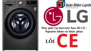 May giat Lg inevretr bao loi CE Nguyen nhan va khac phuc