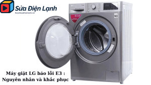 May giat LG bao loi E3 Nguyen nhan va khac phuc1 1