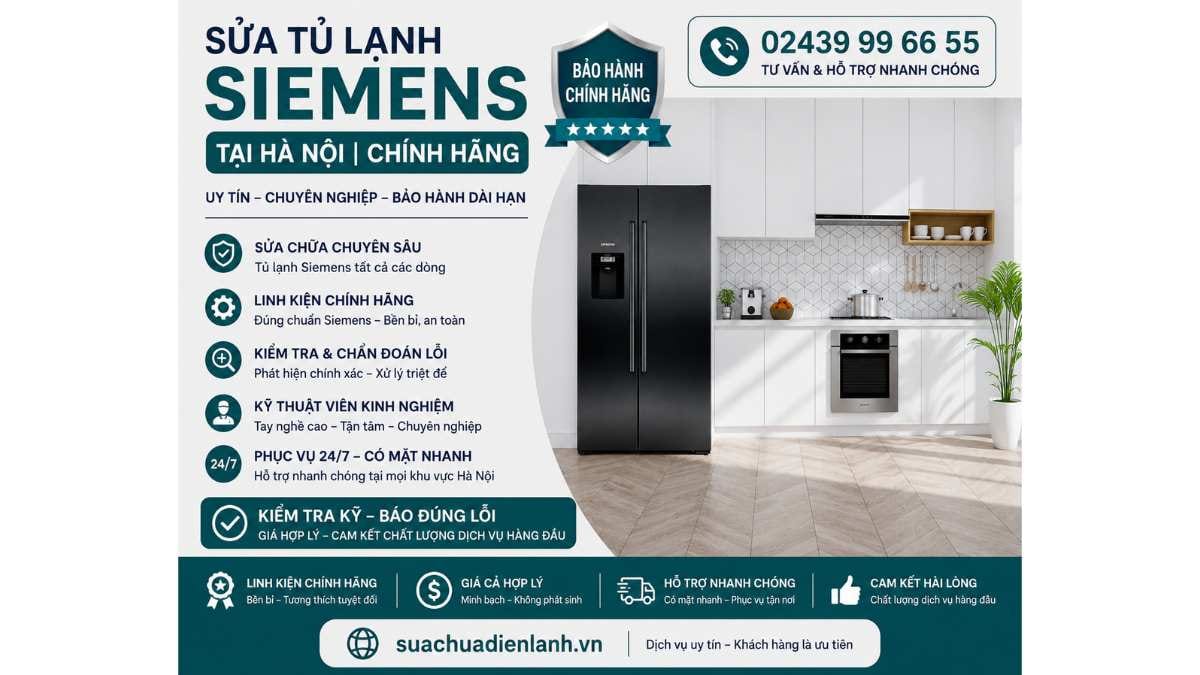 Sửa Tủ Lạnh Siemens Tại Hà Nội Uy Tín 24/7 – Chuyên Nghiệp, Có Mặt Nhanh Sau 30 Phút 7 Cam Kết Của Trung Tâm Sửa Tủ Lạnh Siemens Hà Nội