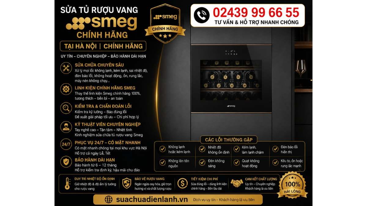 Sửa Tủ Rượu Vang Smeg Tại Hà Nội Uy Tín 24/7 – Chuyên Nghiệp, Chính Hãng 1 Sửa Tủ Rượu Vang Smeg Tại Hà Nội Uy Tín 24/7 – Chuyên Nghiệp, Chính Hãng