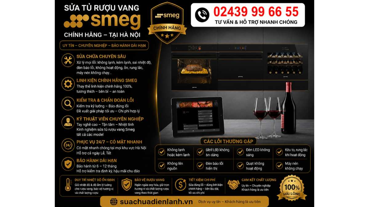 Sửa Tủ Rượu Vang Smeg Tại Hà Nội Uy Tín 24/7 – Chuyên Nghiệp, Chính Hãng 4 Quy Trình Sửa Tủ Rượu Vang Smeg Tại Hà Nội
