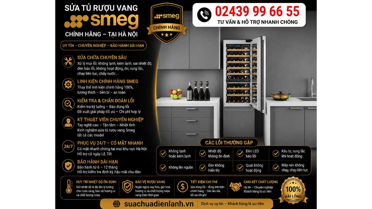 Sửa Tủ Rượu Vang Smeg Tại Hà Nội Uy Tín 24/7 – Chuyên Nghiệp, Chính Hãng 5 Ưu Điểm Dịch Vụ Sửa Tủ Rượu Vang Smeg Tại Hà Nội
